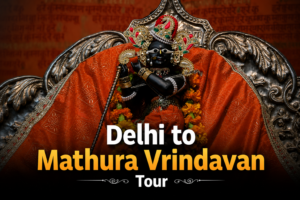 Mathura Vrindavan Tour